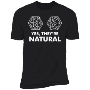 Yes They're Natural Premium SS T-Shirt
