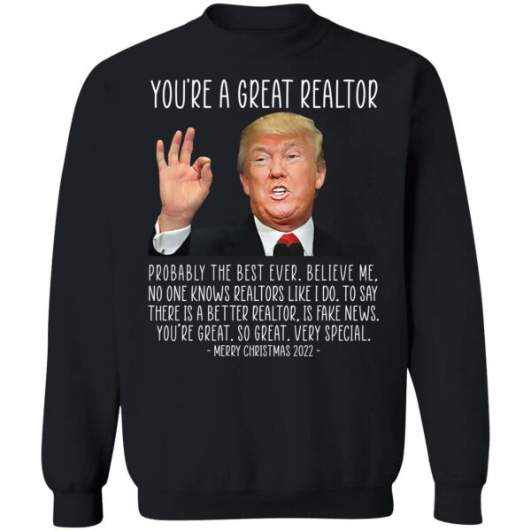 You're A Great Realtor Trump Merry Christmas 2022 Sweatshirt