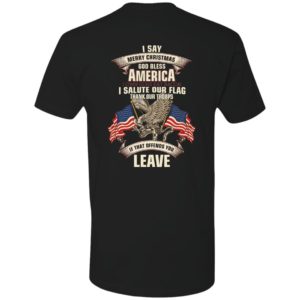 [Back] I Say Merry Christmas God Bless America I Salute Our Flag Premium SS T-Shirt