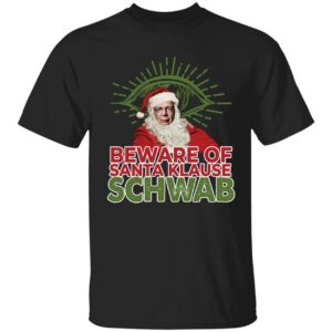 Beware Of Santa Klause Schwab Shirt