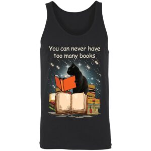 Black Cat You Can Never Have Too Many Books Shirt 8 1