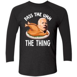Black Biden Pass The Uhh The Thing Shirt 9 1