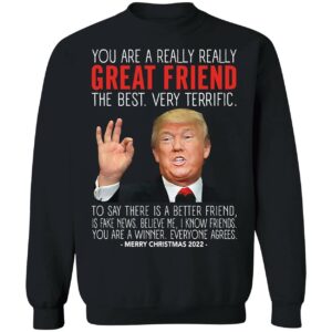 Great Friend Trump Merry Christmas 2022 Sweatshirt