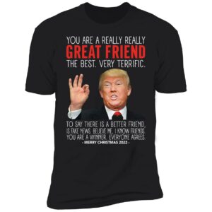 Great Friend Trump Merry Christmas 2022 Premium SS T-Shirt
