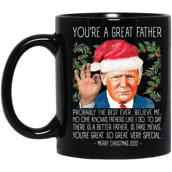 You're A Great Father Christmas 2022 Trump Mug