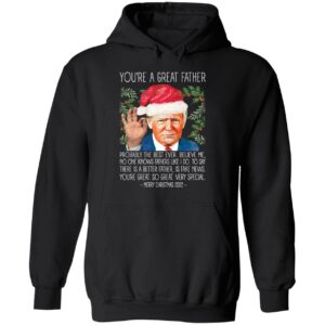 You're A Great Father Christmas 2022 Trump Hoodie