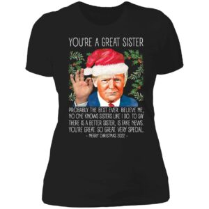 You're A Great Sister Christmas 2022 Trump Ladies Boyfriend Shirt