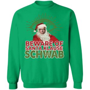 Beware Of Santa Klause Schwab Sweatshirt