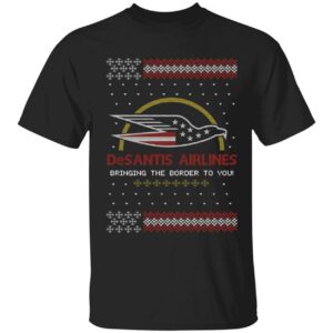 Desantis Airlines Bringing The Border To You Christmas Shirt