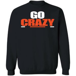 Go Crazy Auburn Sweatshirt