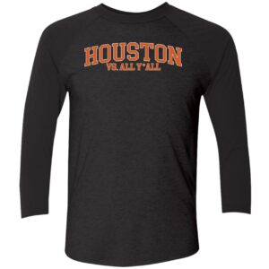 Houston Vs All Y'all Sweatshirt Houston Vs All Yall Shirt 9 1