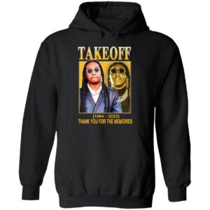 Rip Takeoff 1994 2022 Thank You For The Memories Long Sleeve Shirt Takeoff 1994 2022 Thank You For The Memories Hoodie