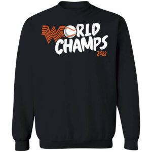 World Champs Houston 2022 Sweatshirt