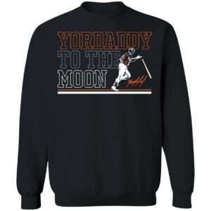 Yordan Alvarez Yordaddy To The Moon Sweatshirt