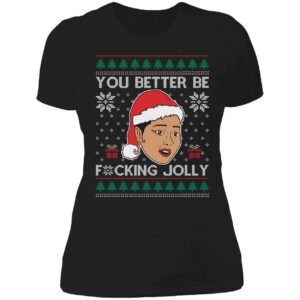 You Better Be Fucking Jolly Christmas Ladies Boyfriend Shirt