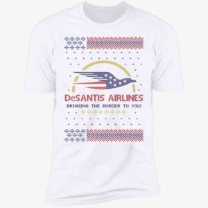 Desantis Airlines Bringing The Border To You Christmas Premium SS T-Shirt