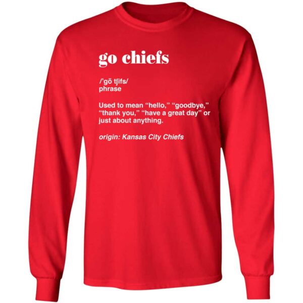 Go Chiefs Kansas City Chiefs Football Shirt 4 1