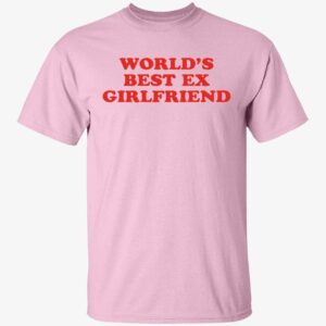World's Best Ex Girlfriend Shirt_1_1