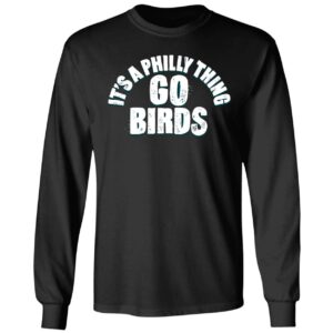 Its A Philly Thing Go Birds Shirt 4 1