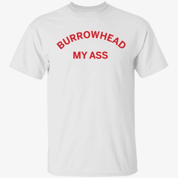 Travis Kelce Burrowhead My Ass Shirt 1 1