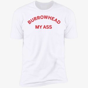 Travis Kelce Burrowhead My Ass Shirt 5 1