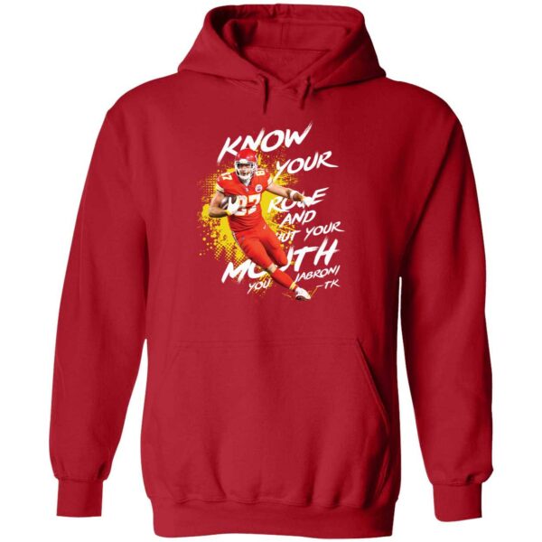 Travis Kelce Know Your Role Shut Your Mouth Shirt 2 1
