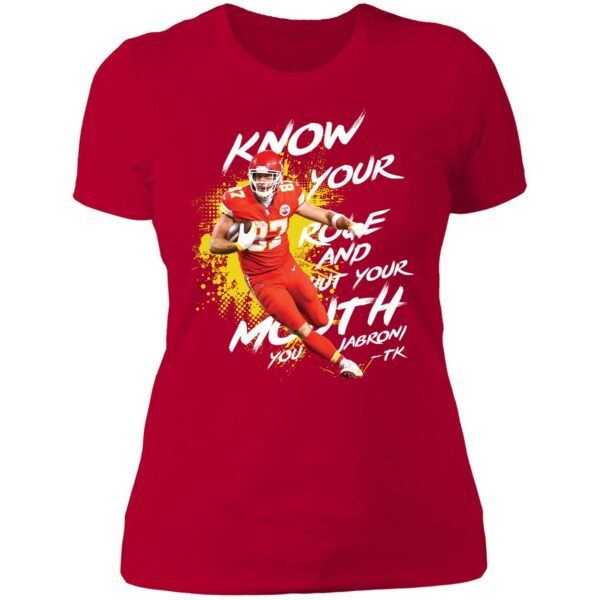 Travis Kelce Know Your Role Shut Your Mouth Shirt 6 1