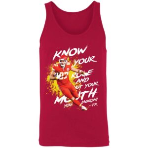 Travis Kelce Know Your Role Shut Your Mouth Shirt 8 1