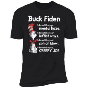Dr Seuss Buck Fiden I Do Not Like You Creepy Joe Shirt 5 1