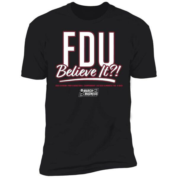 Fairleigh Dickinson Fdu Believe It Shirt 5 1