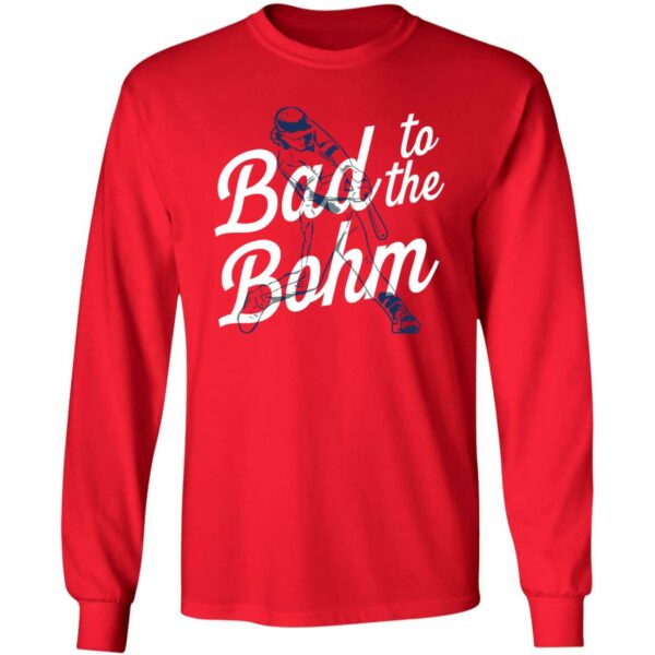 Alec Bohm Bad To The Bohm Shirt 4 1