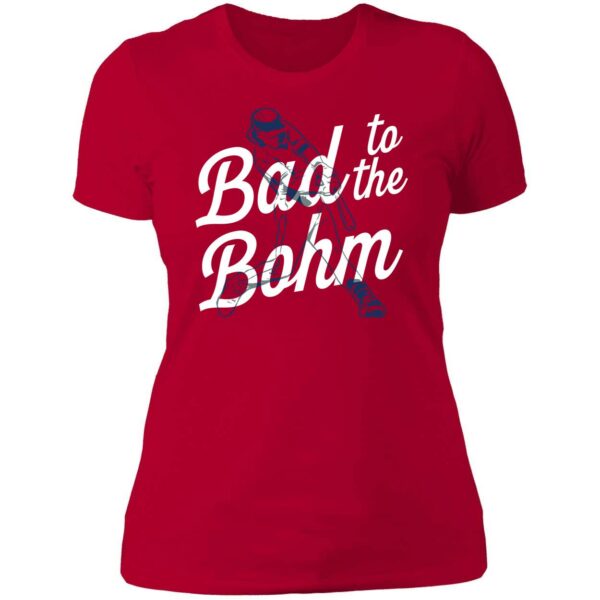 Alec Bohm Bad To The Bohm Shirt 6 1