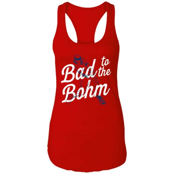 Alec Bohm Bad To The Bohm Shirt 7 1