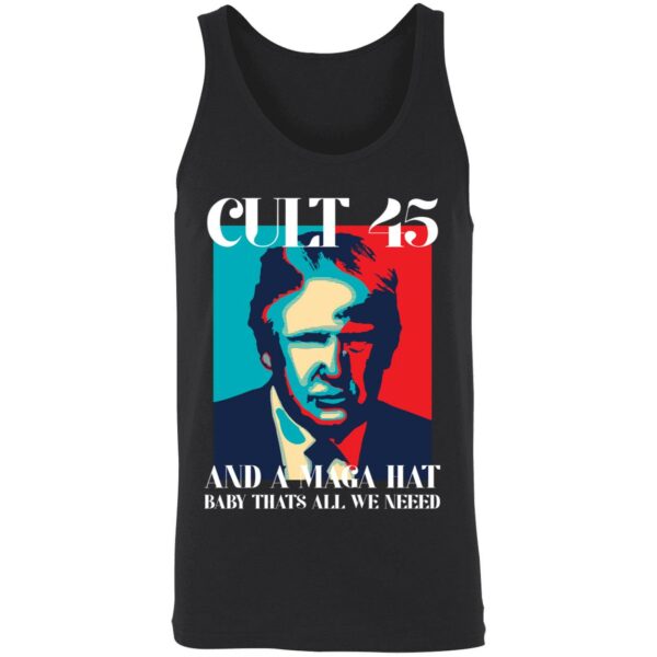 Trump Cult 45 And A Maga Hat Baby Thats All We Need Shirt 8 1