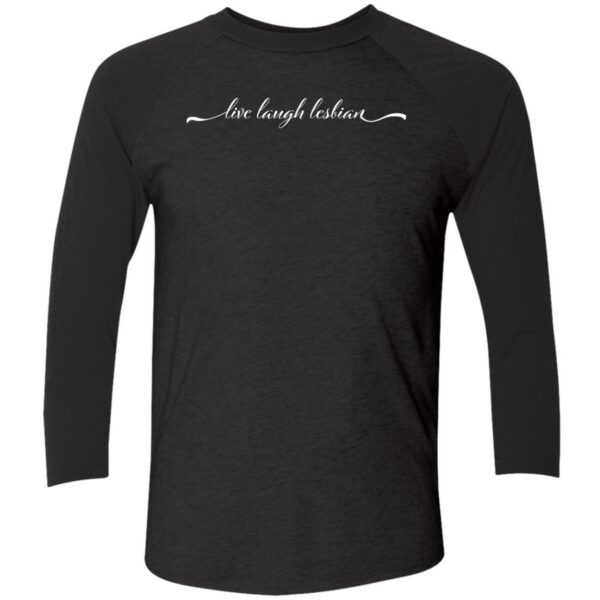 Live Laugh Lesbian Shirt 9 1