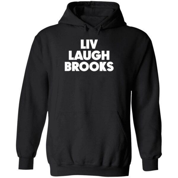 Liv Laugh Brooks Shirt 2 1