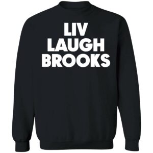 Liv Laugh Brooks Shirt 3 1