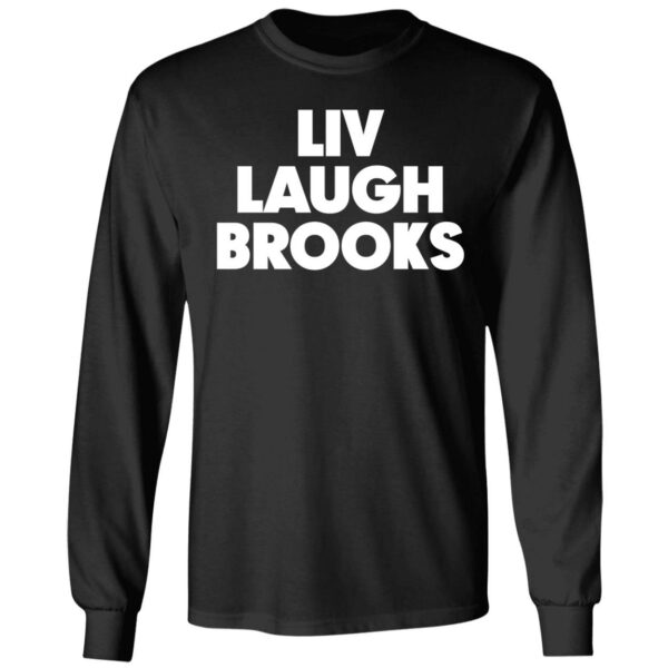 Liv Laugh Brooks Shirt 4 1