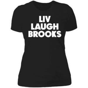 Liv Laugh Brooks Shirt 6 1