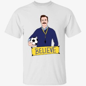 Ted Lasso Believe Sticker Long Sleeve Shirt Ted Lasso Believe Sticker Shirt 1 1