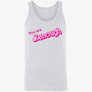 You Are Kenough Shirt 8 1