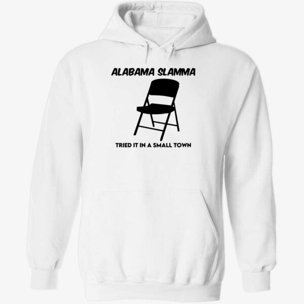 Alabama Slamma Tried It In A Small Town Shirt 2 1
