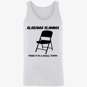 Alabama Slamma Tried It In A Small Town Shirt 8 1