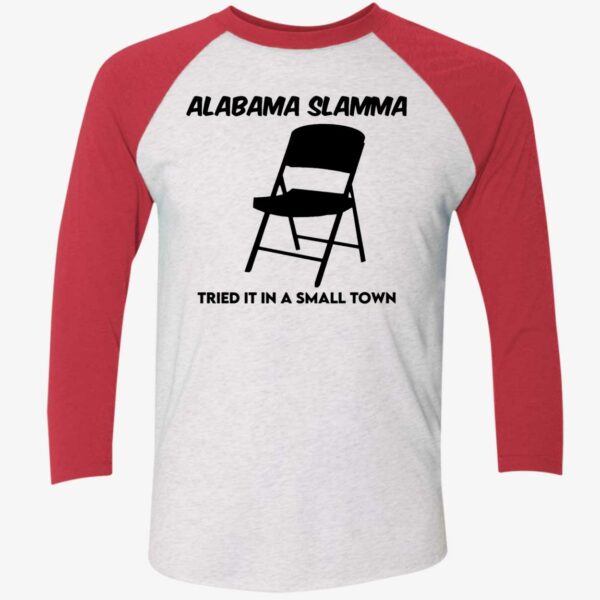 Alabama Slamma Tried It In A Small Town Shirt 9 1