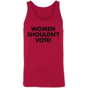 Women Shouldnt Vote Shirt 8 1