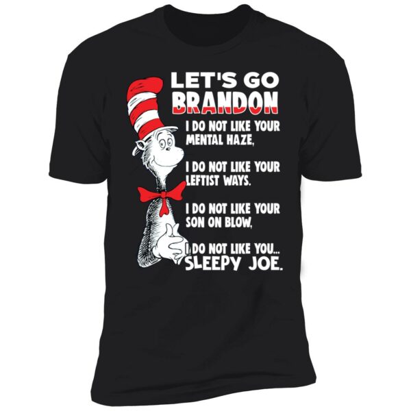 Dr Seuss I Do Not Like You Sleepy Joe Shirt 5 1