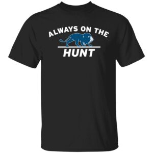 Detroit Always On The Hunt Shirt 1 1