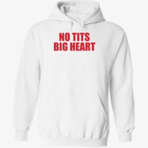 No Tits Big Heart Shirt 2 1