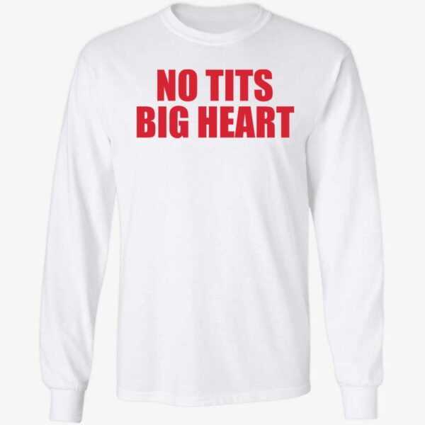 No Tits Big Heart Shirt 4 1