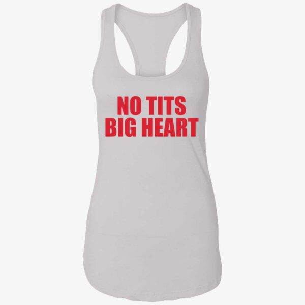 No Tits Big Heart Shirt 7 1